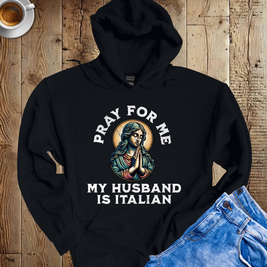 My Husband is Italian Hoodie Sweatshirt