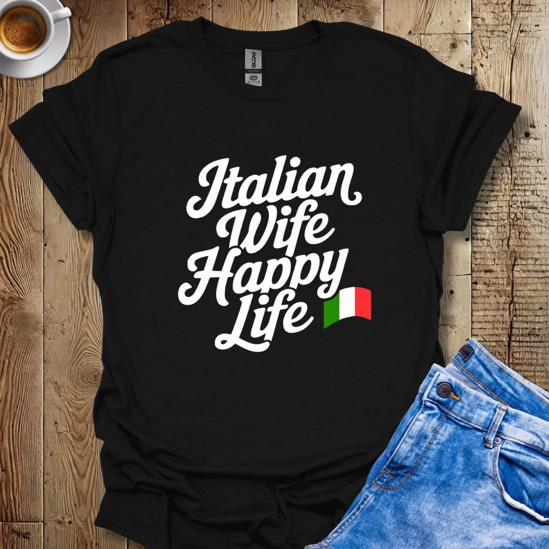 Funny Italian Wife Happy Life Italian Pride T-shirt