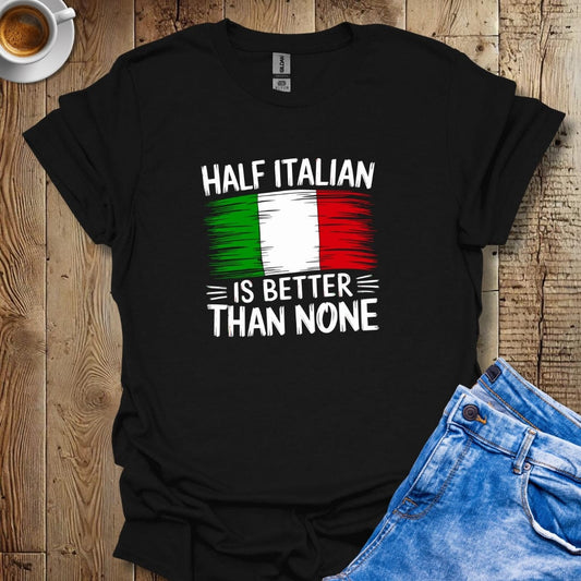 Half Italian T-shirt