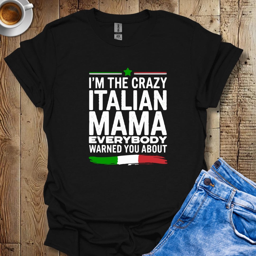 Funny I'm the Crazy Italian Mama Everybody Warned You About Italian Pride T-shirt