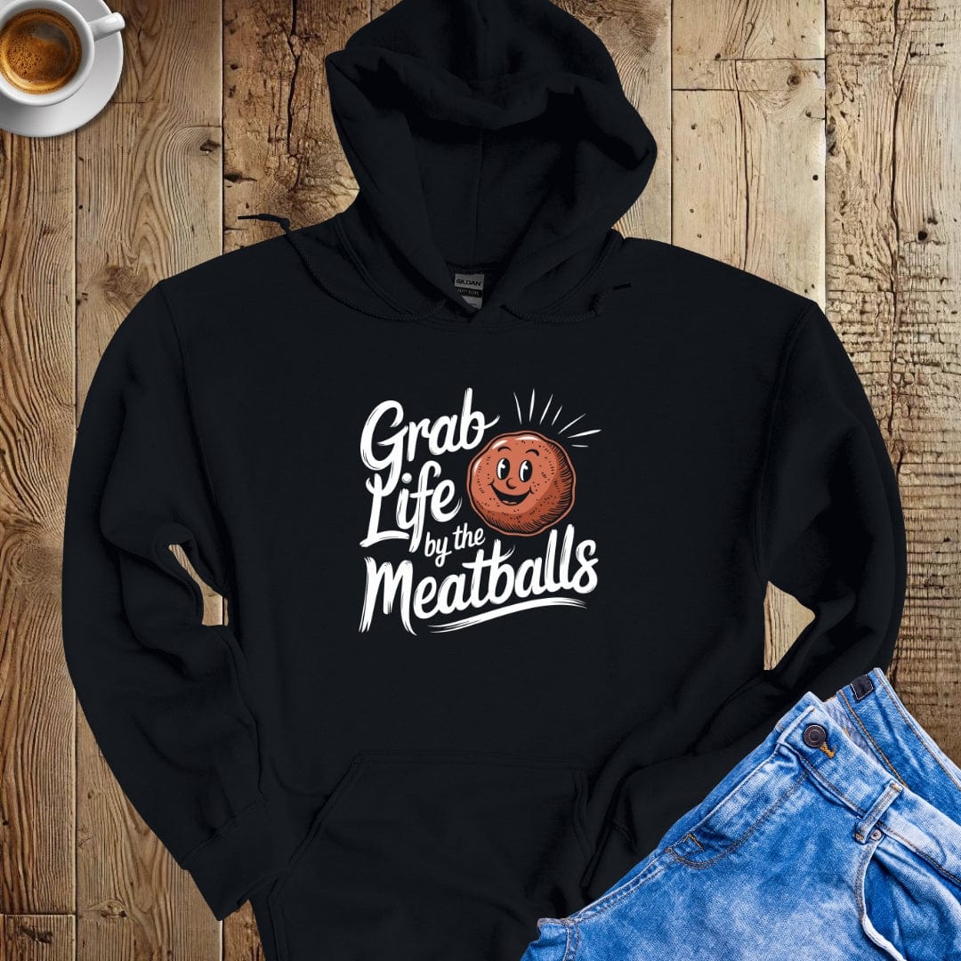 Grab Life by the Meatballs Hoodie Sweatshirt