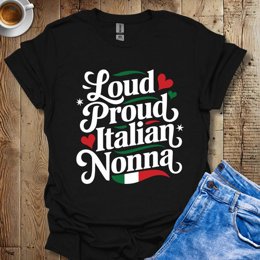 Loud Proud Italian Nonna Italian Pride T-shirt