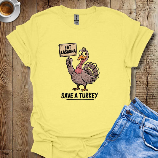 Eat Lasagna Save a Turkey Italian Thanksgiving T-Shirt