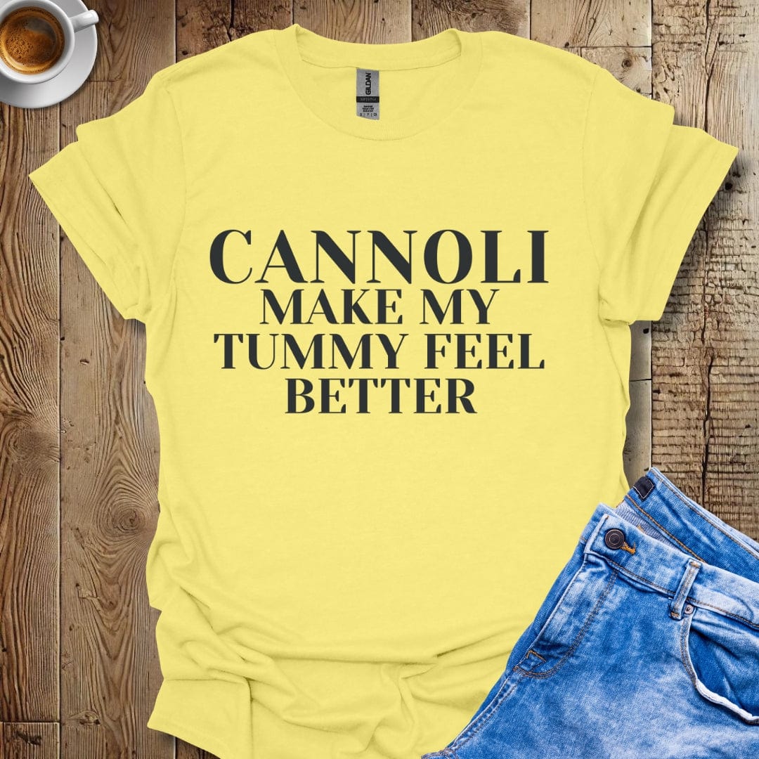 Funny Cannoli Make My Tummy Feel Better T-shirt