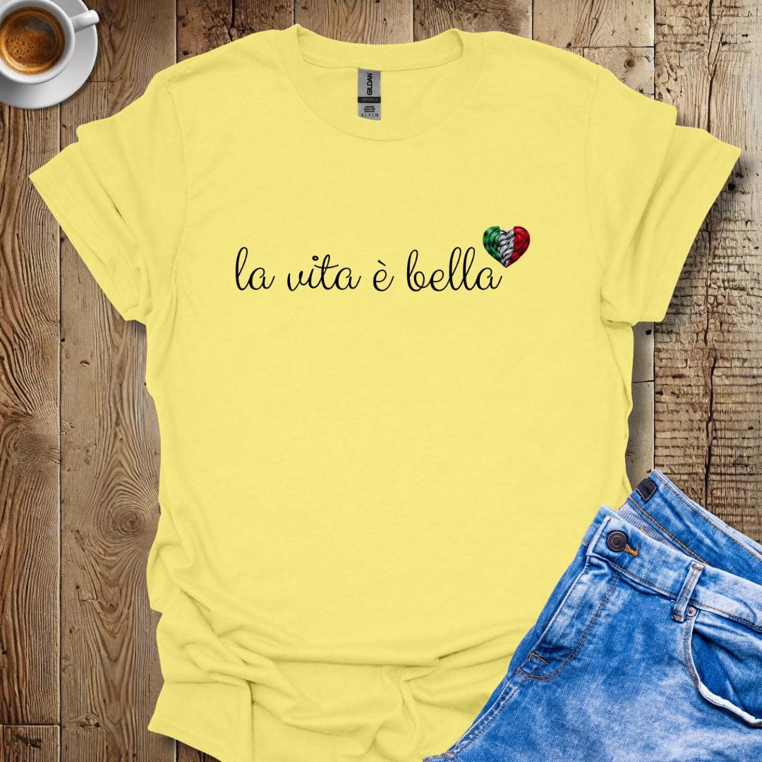 La Vita e Bella T-shirt