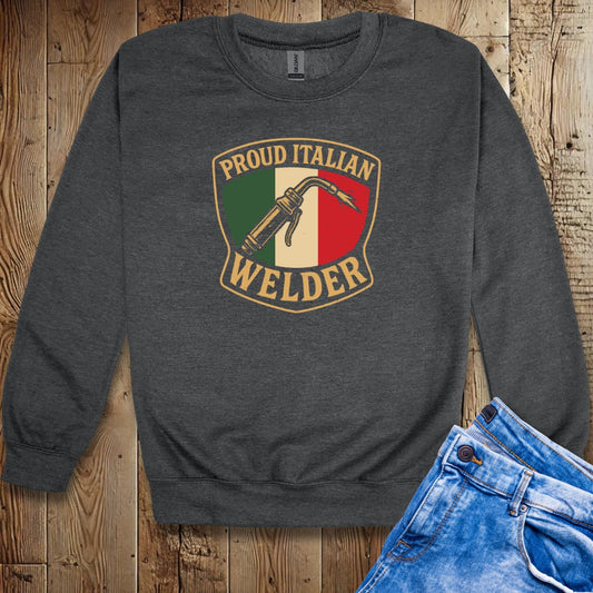 Proud Italian Welder Sweatshirt