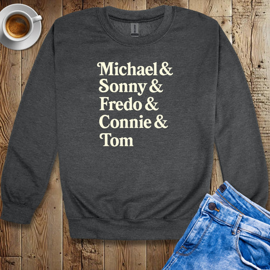 Michael & Sonny & Fredo & Connie & Tom Crew Neck Sweatshirt
