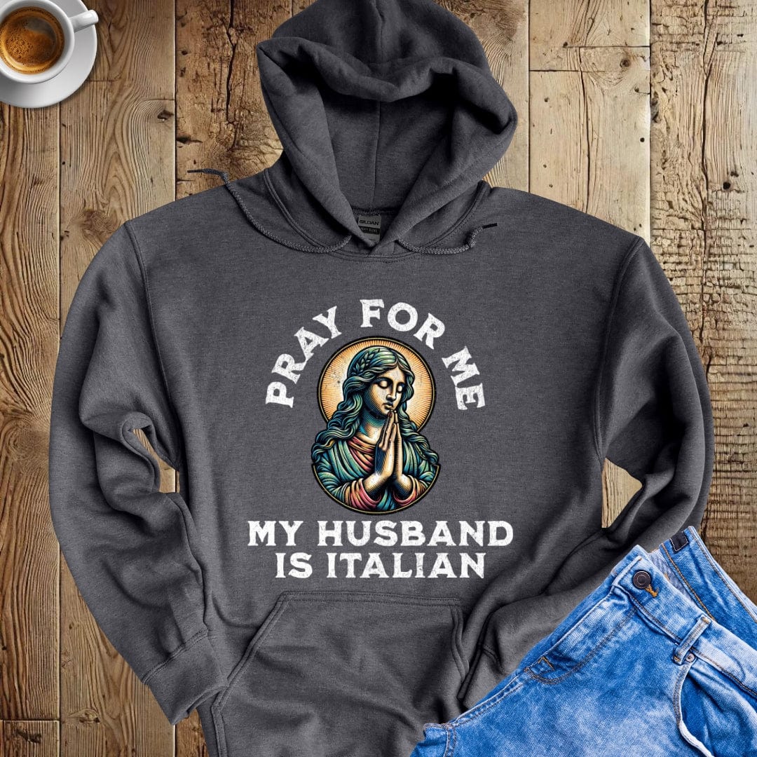 My Husband is Italian Hoodie Sweatshirt