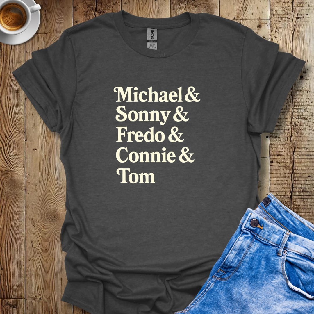Michael & Sonny & Fredo & Connie Godfather Names T-shirt