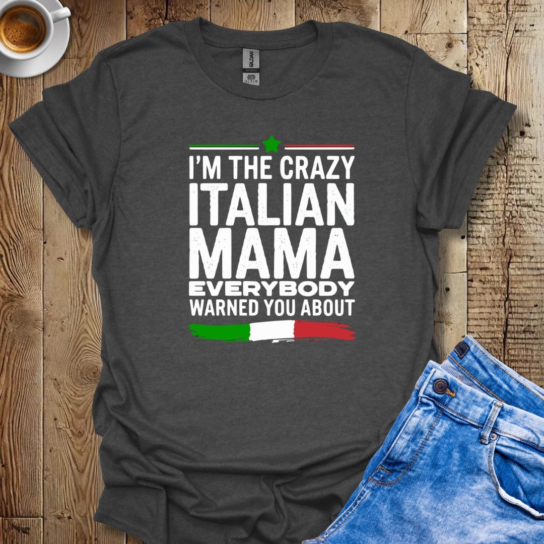 Funny I'm the Crazy Italian Mama Everybody Warned You About Italian Pride T-shirt