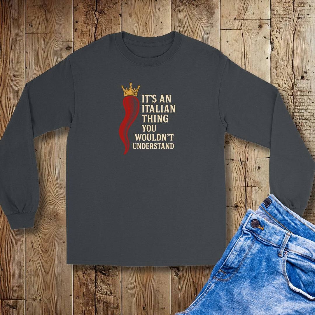 It's an Italian Thing You Wouldn't Understand Cornicello Unisex Long Sleeve Tee