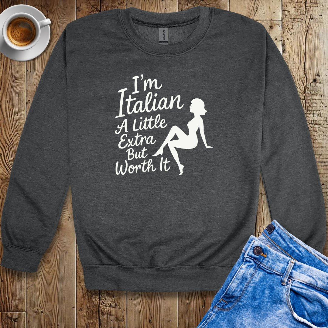 Italian Woman Extra but Worth It Crew Neck Sweatshirt