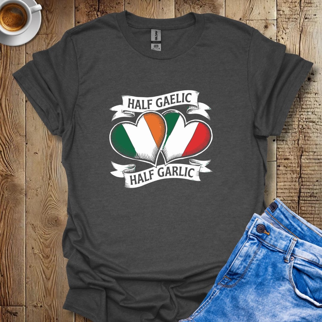 Half Gaelic Half Garlic Italian Irish T-shirt