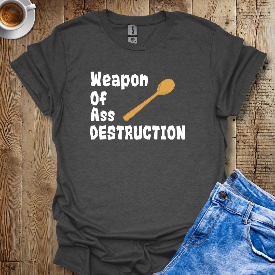 Wooden Spoon Survivor Weapon of Ass Destruction T-Shirt