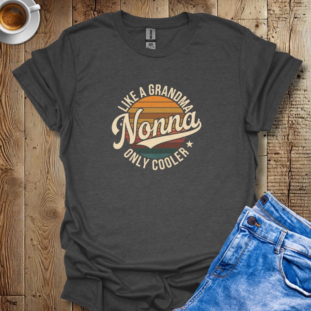 Nonna Like A Grandma Only Cooler T-shirt