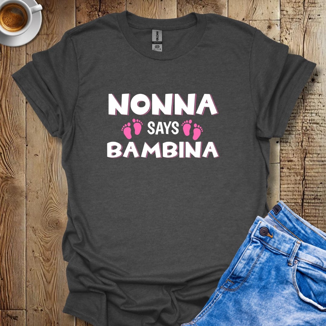 Cute Italian Gender Reveal Nonna Says Bambina It's a Girl T-shirt