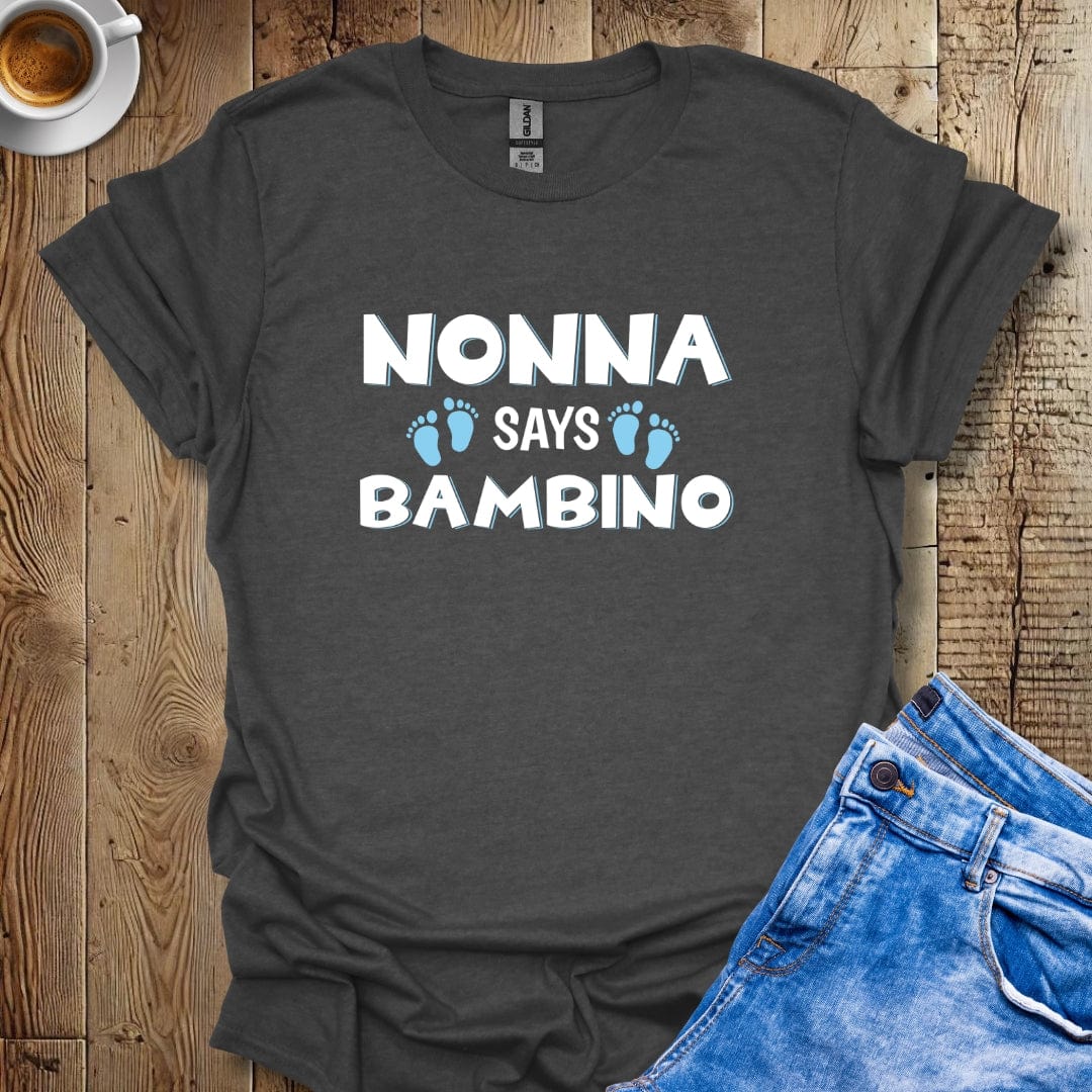 Cute Italian Gender Reveal Nonna Says Bambino It's a Boy T-shirt