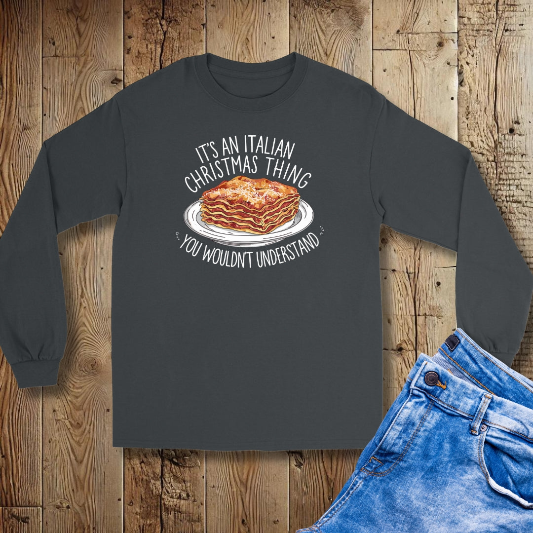 Lasagna It's an Italian Christmas Thing Unisex Long Sleeve Tee