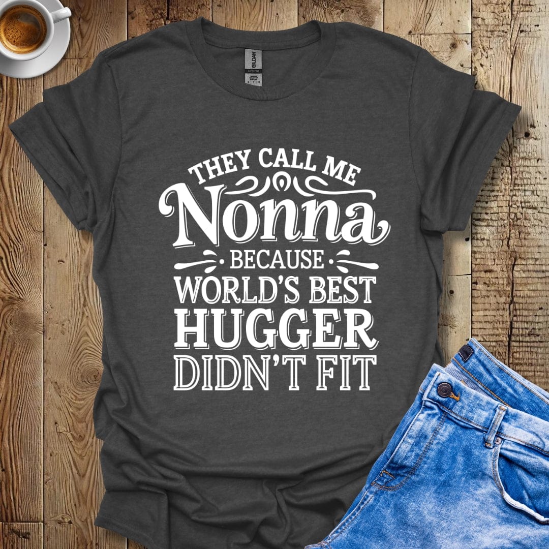 They Call Me Nonna Because Best Hugger Doesn't Fit Italian Pride T-shirt