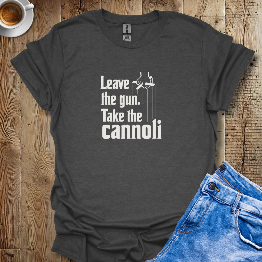 Leave the Gun Take the Cannoli Godfather Quote T-shirt