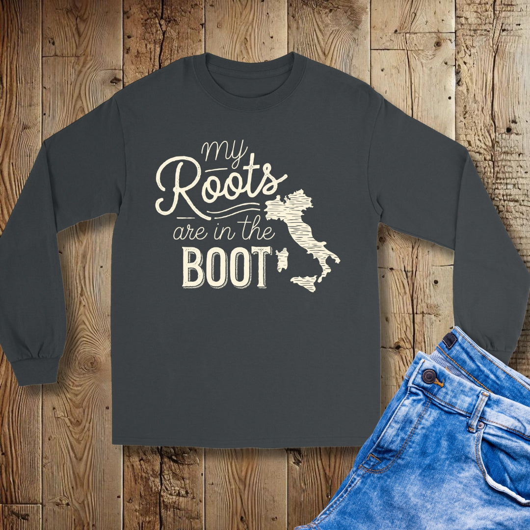 My Roots are in the Boot I'm Italian Unisex Long Sleeve Tee