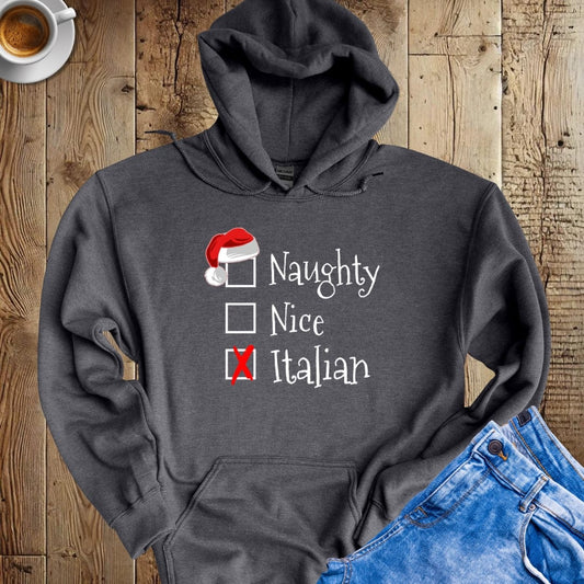 Naughty Nice Italian Hoodie Sweatshirt