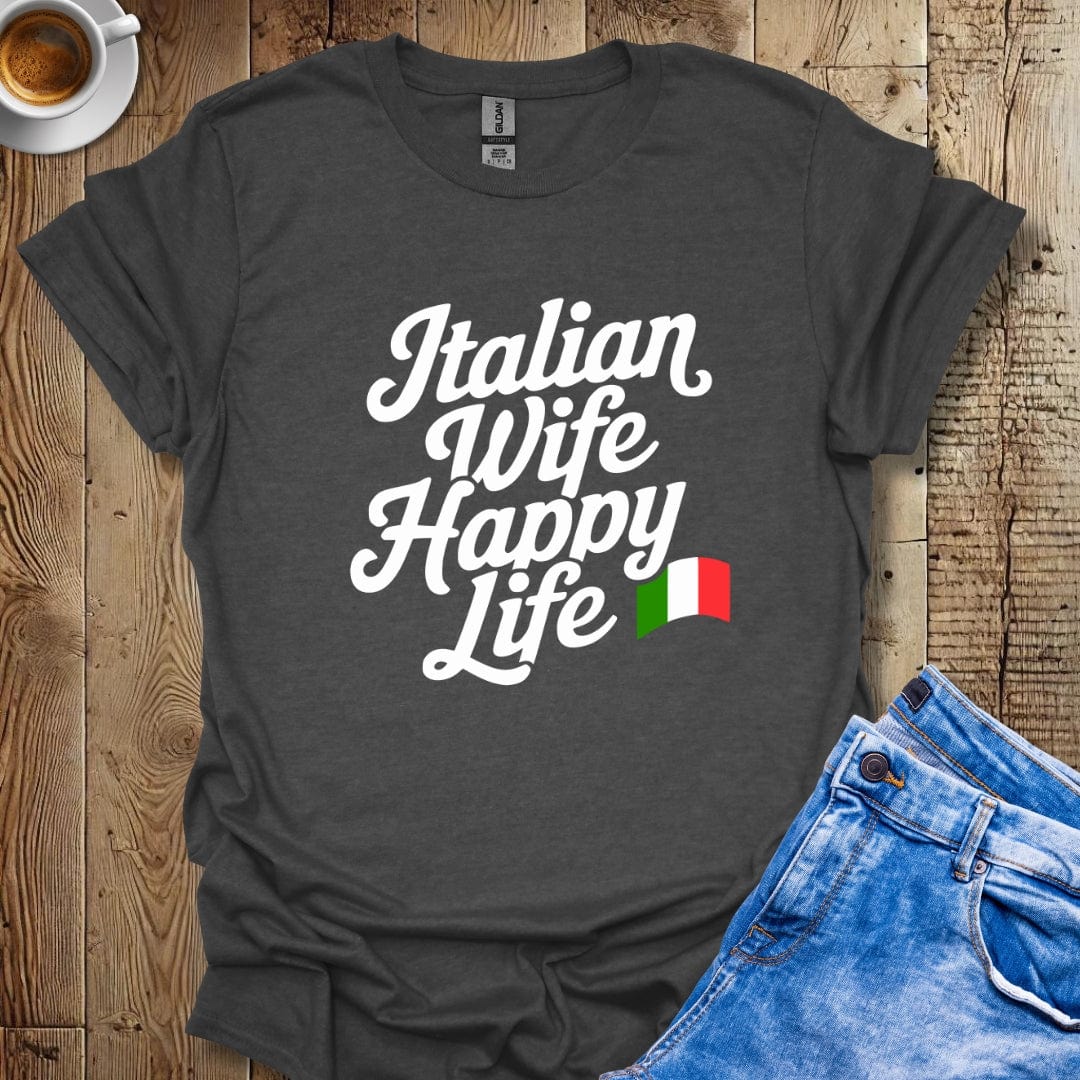 Funny Italian Wife Happy Life Italian Pride T-shirt