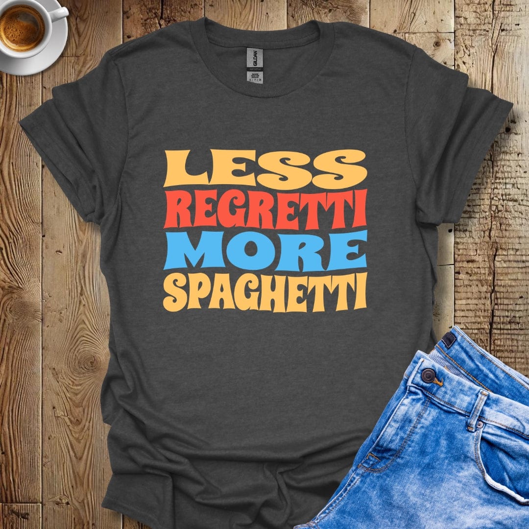 Funny Less Regretti More Spaghetti T-shirt