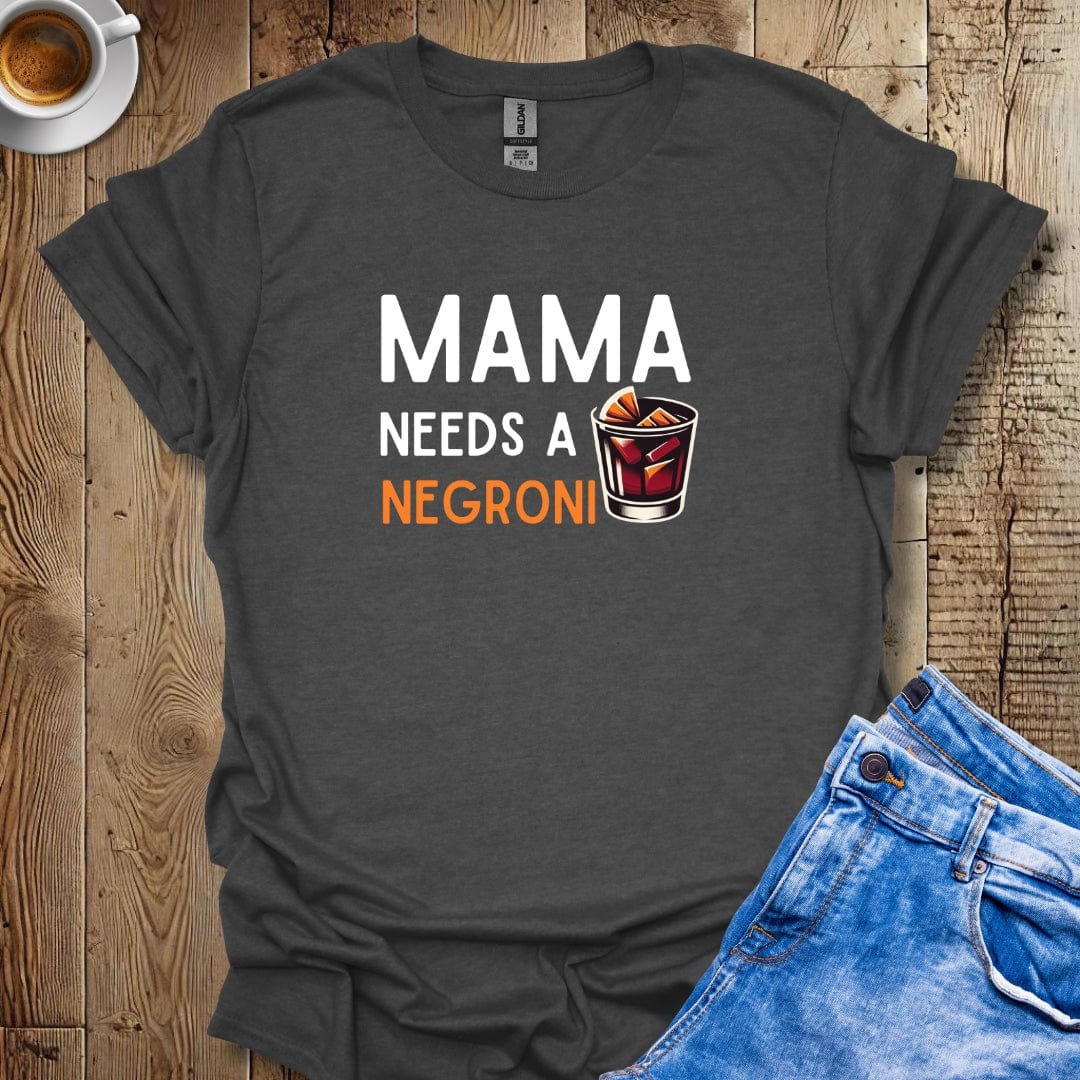 Funny Mama Needs A Negroni T-shirt