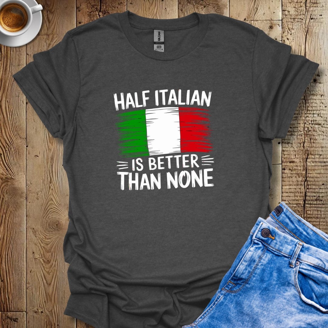 Half Italian T-shirt