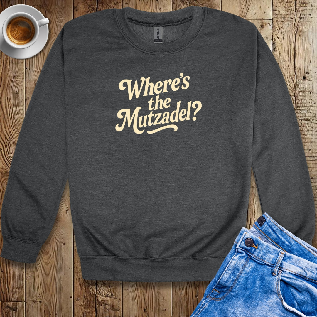 Where's the Mutzadel Sweatshirt
