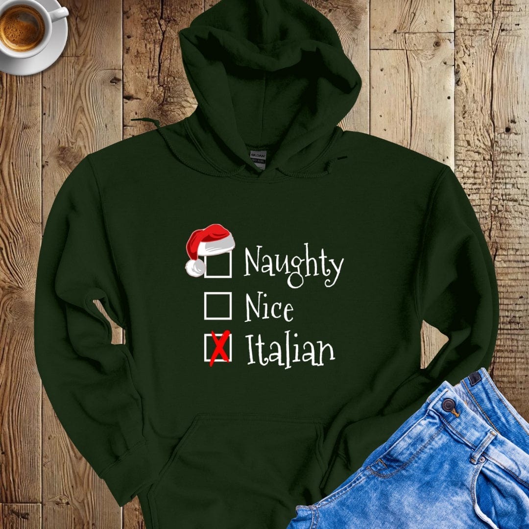 Naughty Nice Italian Hoodie Sweatshirt