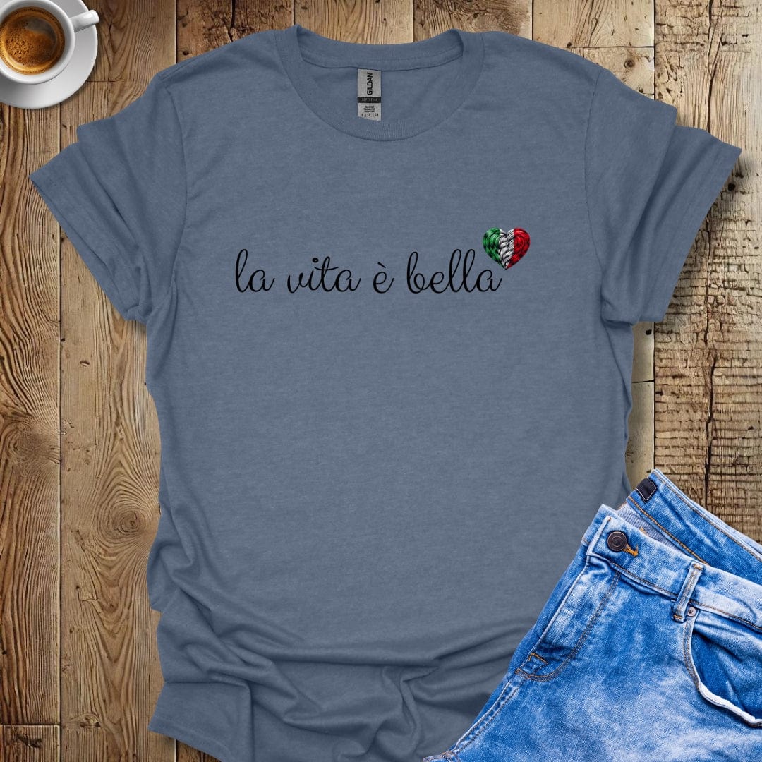 La Vita e Bella T-shirt