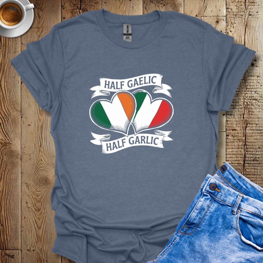 Half Gaelic Half Garlic Italian Irish T-shirt