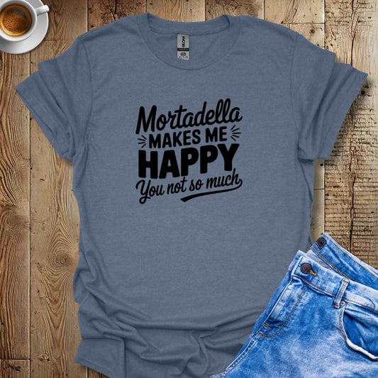 Mortadella Makes Me Happy T-Shirt