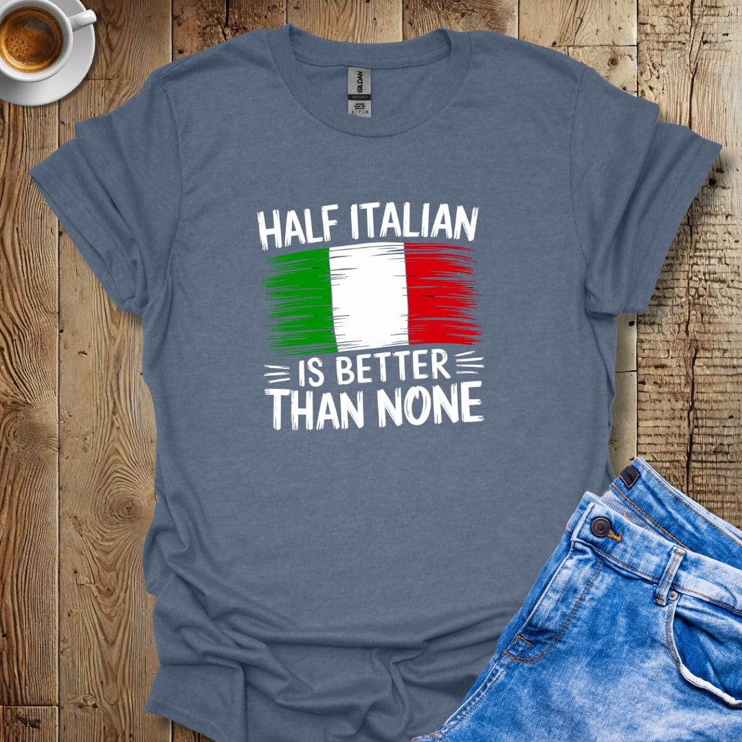 Half Italian T-shirt