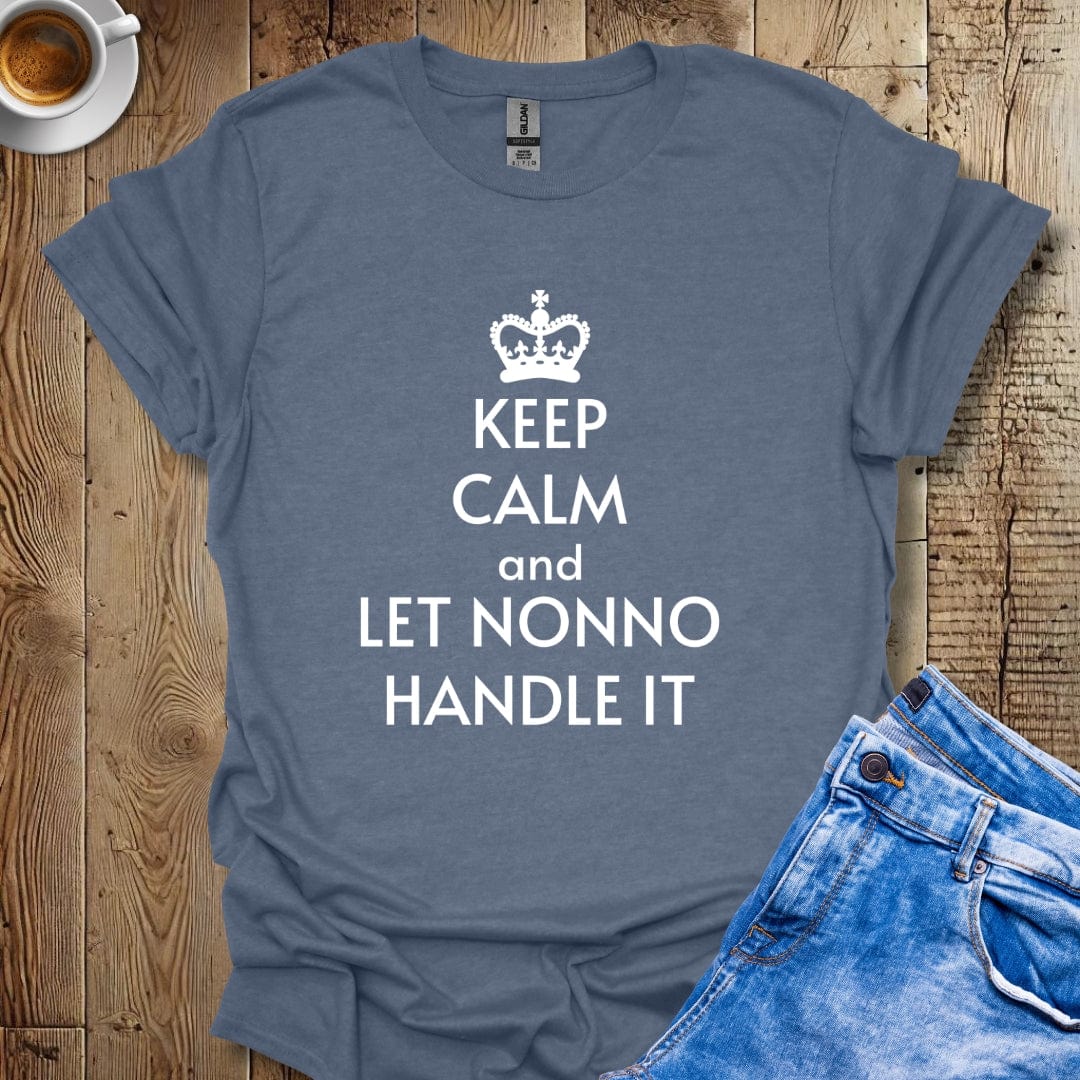 Keep Calm and Let Nonno Handle It T-shirt