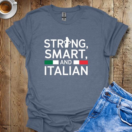 Strong Smart and Italian Woman T-shirt