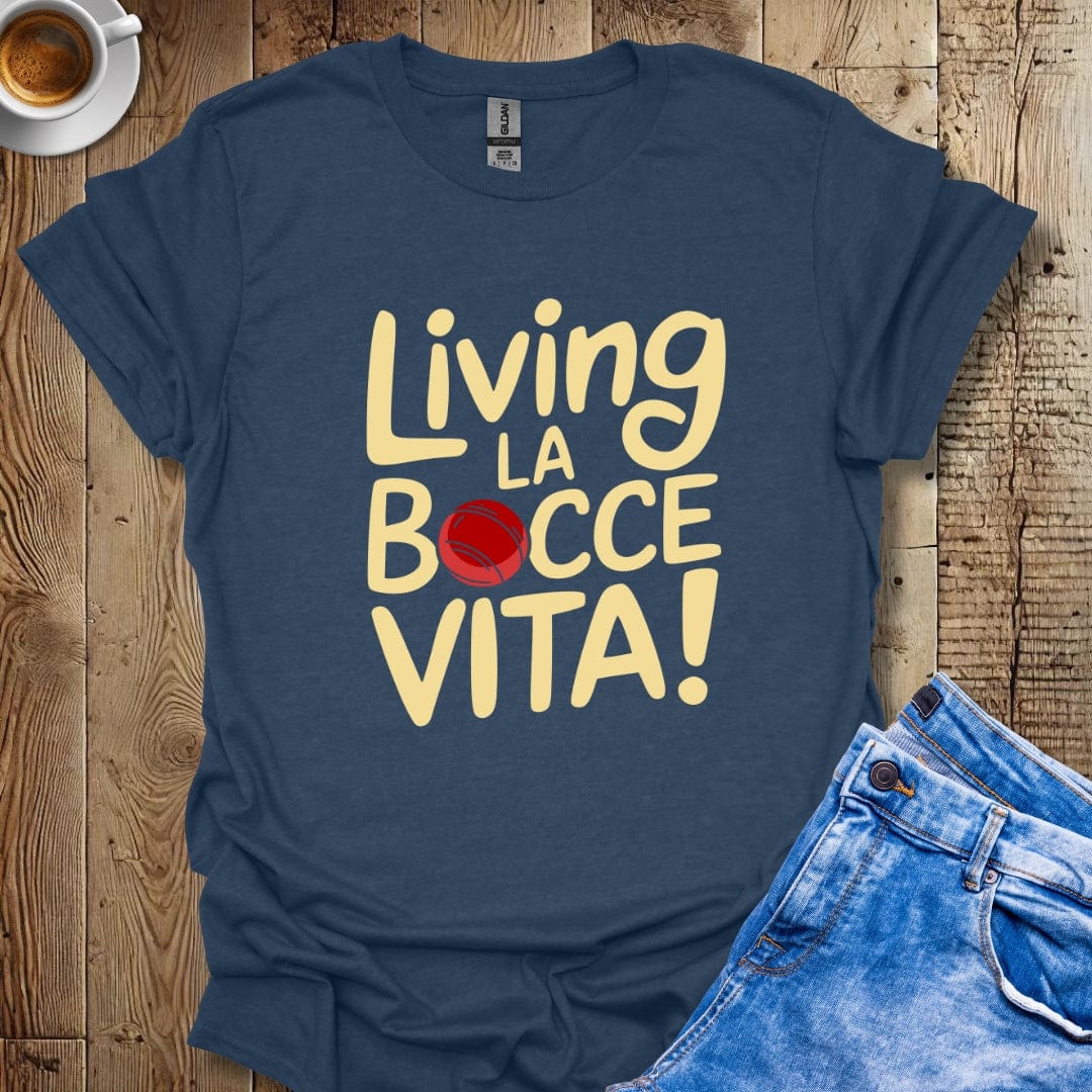 Living La Bocce Vita T-shirt