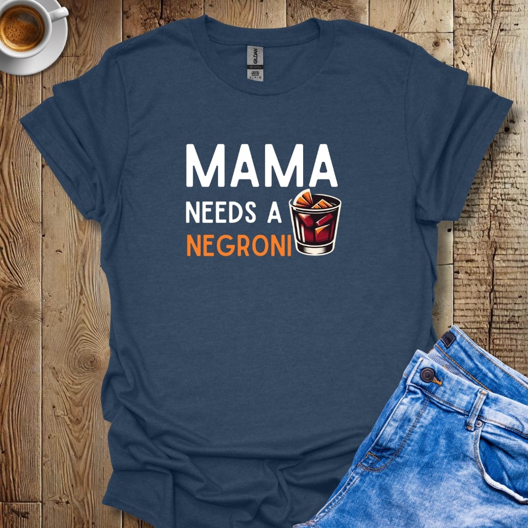 Funny Mama Needs A Negroni T-shirt