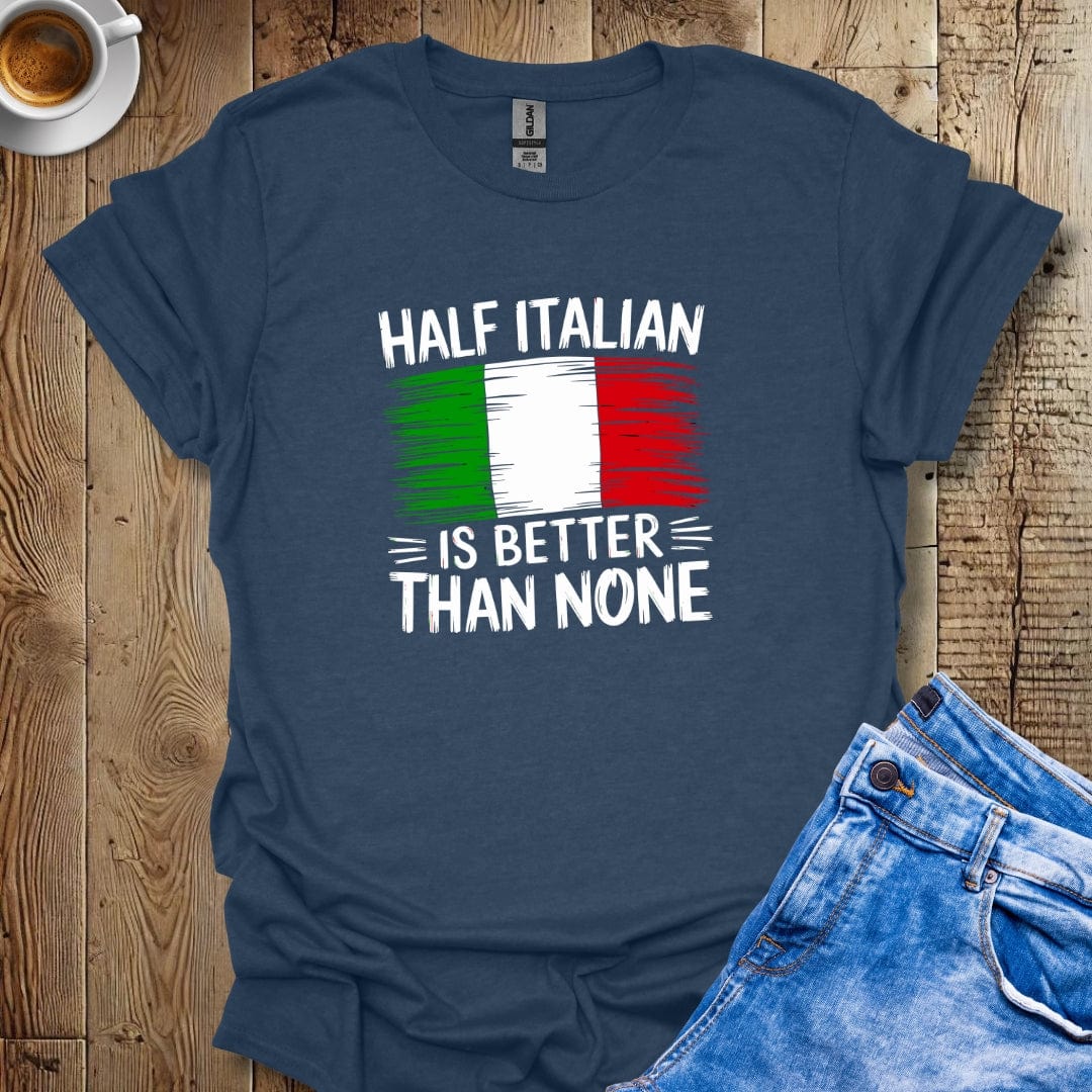 Half Italian T-shirt