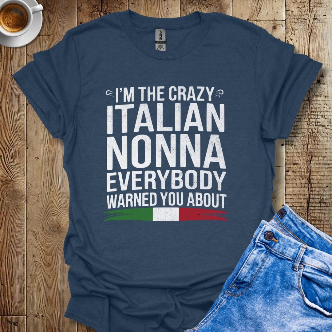 I'm The Crazy Italian Nonna T-shirt