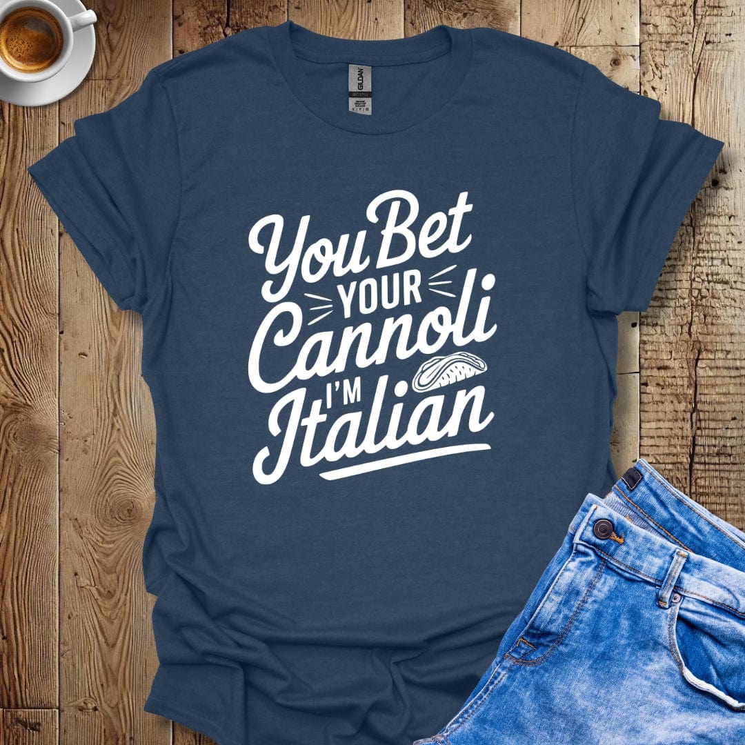 Funny You Bet Your Cannoli I'm Italian Pride T-shirt