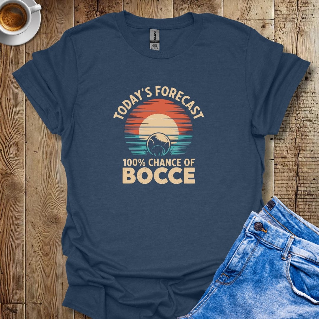 Today's Forecast 100% Chance of Bocce T-shirt