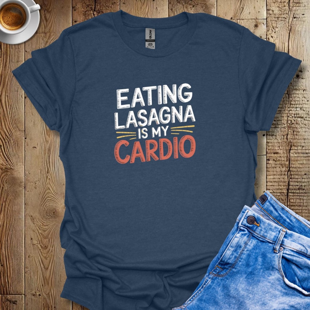 Eating Lasagna Is My Cardio T-shirt