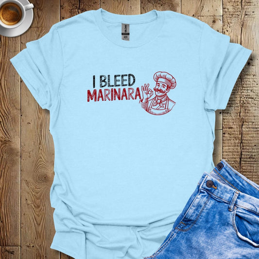 I Bleed Marinara T-shirt