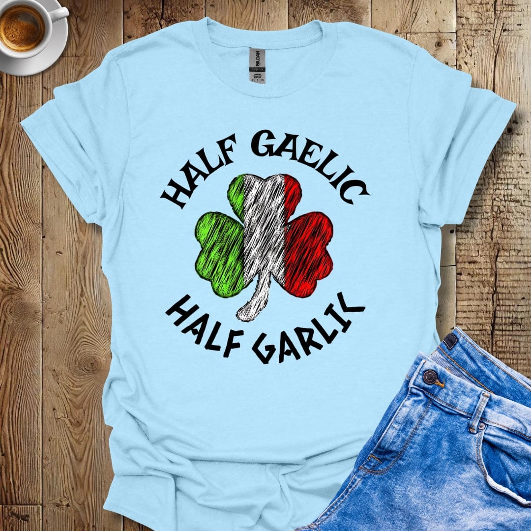 Funny Half Gaelic Half Garlic Irish Italian T-Shirt