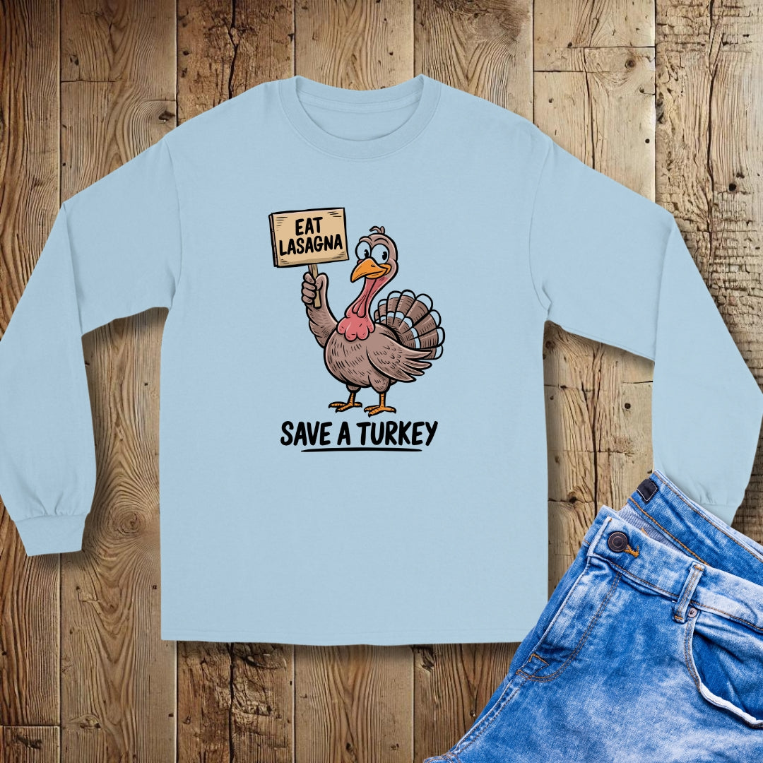 Eat Lasagna Save a Turkey Italian Thanksgiving Unisex Long Sleeve Tee