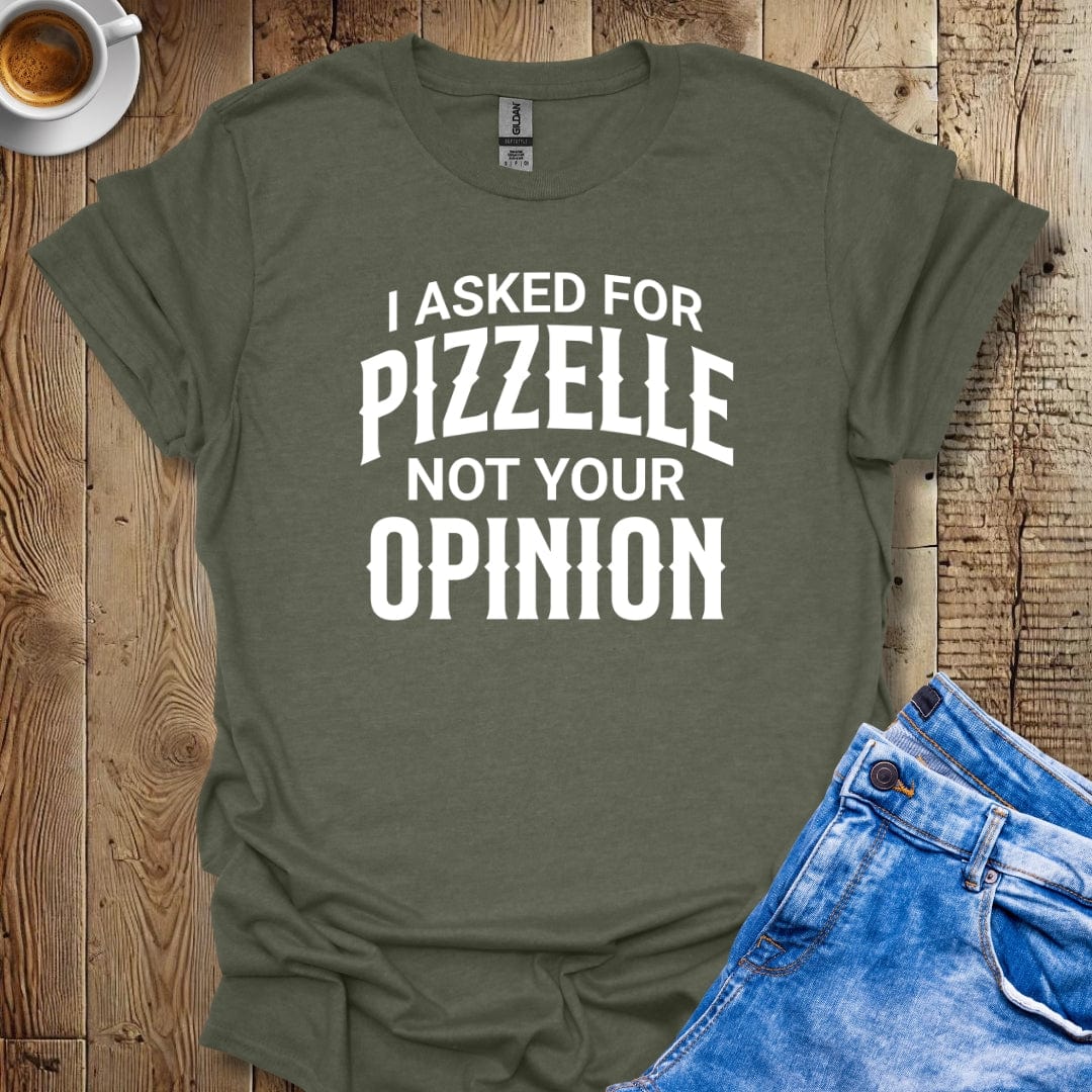 Funny Sarcastic I Asked for Pizzelle Italian Food T-shirt