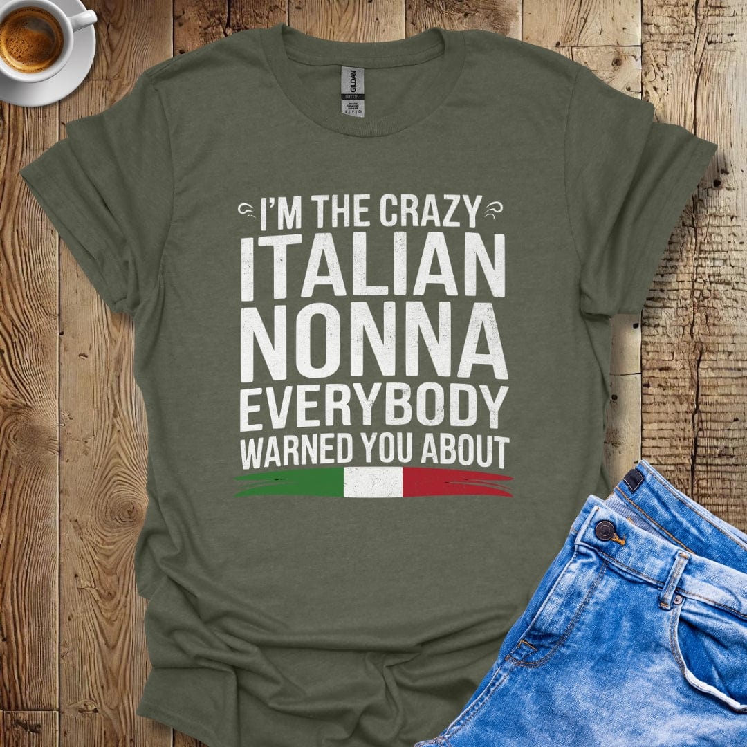 I'm The Crazy Italian Nonna T-shirt